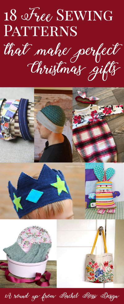 18 Free sewing patterns that make perfect Christmas and Birthday gifts